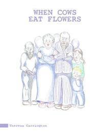 bokomslag When Cows Eat Flowers