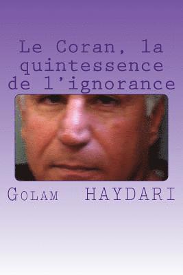 bokomslag Le Coran, la quintessence de l'ignorance