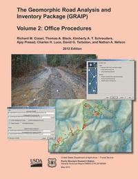 bokomslag The Geomorphic Road Analysis and Inventory Package (GRAIP) Volume II: Office Procedures