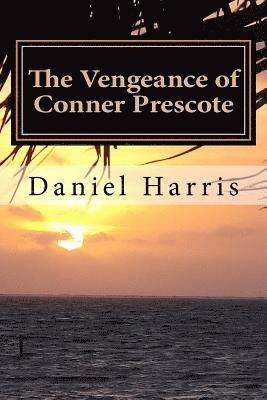 Daniel B. Harris - The Vengeance of Conner Prescote: Generations of Eredwynn Vol 5, Häftad