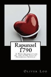 bokomslag Rapunzel 1790 A New Translation of the 1790 Tale by Friedrich Schulz