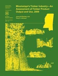 bokomslag Mississippi's Timber Industry- An Assessment of Timber Product Output and Use,2009