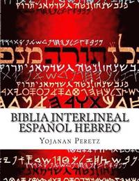 bokomslag Biblia Interlineal Español Hebreo: Para Leer en Hbreo
