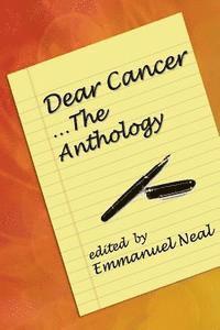 bokomslag Dear Cancer...The Anthology