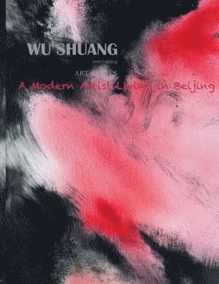 bokomslag Wu Shuang: A Modern Artist living in Beijing