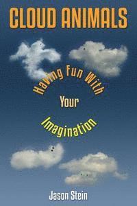 bokomslag Cloud Animals: Having Fun With Your Imagination