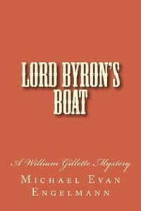 bokomslag Lord Byron's Boat: A William Gillette Mystery