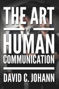 bokomslag The Art of Human Communication