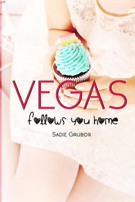 bokomslag VEGAS follows you home: Vegas