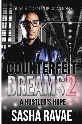 Counterfeit Dreams 2: A Hustler's Hope 1