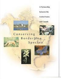 bokomslag Conserving Borderline Species: A Partnership between the United States and Canada