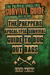 bokomslag The Preppers Apocalypse Survival Guide To Bug Out Bags