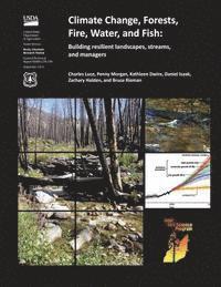 bokomslag Climate Change, Forests, Fire, Water, and Fish: Building resilient landscapes, streams, and managers