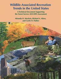 bokomslag Wildlife-Associated Recreation Trends in the United States: A Technical Document Supporting the Forest Service 2010 RPA Assessment