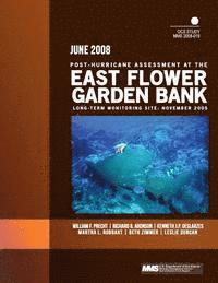 bokomslag Post-Hurricane Assessment at the East Flower Garden Bank Long-Term Monitoring Site: November 2005