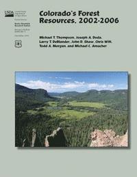 Thompson - Colorado's Forest Resources, 2002-2006, Häftad