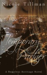 Temporary Partner: A Hopeless Heritage Novel 1