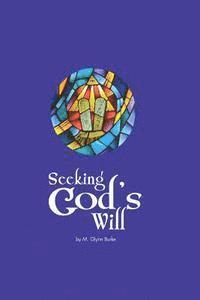 Seeking God's Will 1