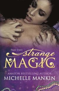 STRANGE MAGIC - Part Two 1