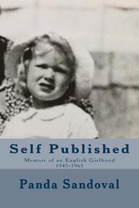 bokomslag Self Published: Memoir of an English Girlhood 1945-1965