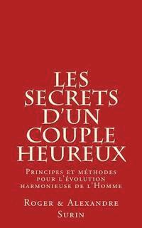 bokomslag Les secrets d'un couple heureux: Principes et methodes pour l'evolution harmonieuse de l'Homme