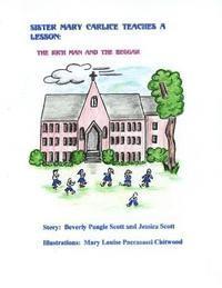bokomslag Sister Mary Carlice Teaches A Lesson: The Rich Man and the Beggar