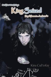 Kira Cul'tofay - King Seized: Royal Seasons book 4, Häftad