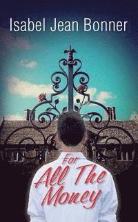 Isabel Jean Bonner - For All The Money, Häftad