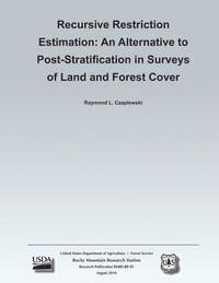 bokomslag Recursive Restriction Estimation: An Alternative to Post- Stratification in Surveys of Land and Forest Cover