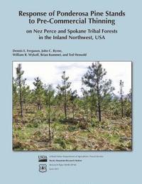 bokomslag Response of Pondersoa Pine Stands to Pre-Commercial Thinning on Nez Perce and Spokane Tribal Forests in the Inland Northwest, USA