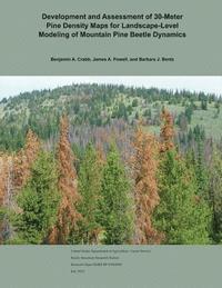 bokomslag Development and Assessment of 30-Meter Pine Density Maps for Landscape-Level Modeling of Mountain Pine Beetle Dynamics