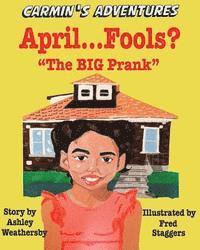 bokomslag April Fools? ... 'The Big Prank': Carmin's Adventures