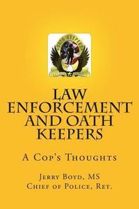 bokomslag Law Enforcement and Oath Keepers: A Cop's Thoughts