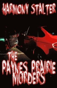 bokomslag The Paynes Prairie Murders