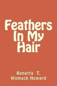 Feathers In My Hair 1