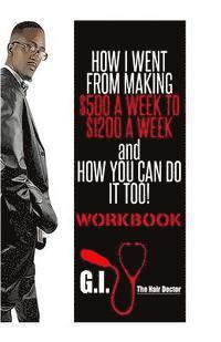 bokomslag How I Went From Making $500 A Week to $1,200 A Week and How You Can Do It Too