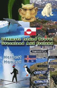 bokomslag Ultimate Island Travel: Greenland And Iceland