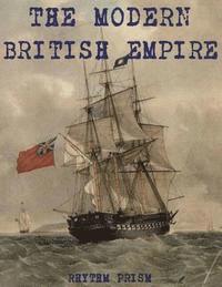 bokomslag The Modern British Empire: A Brief History