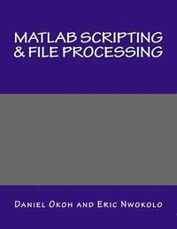 bokomslag MATLAB Scripting & File Processing