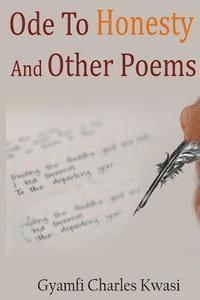 bokomslag Ode To Honesty And Other Poems