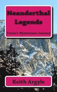 Neanderthal Legends: Trono's Mysterious Journey 1