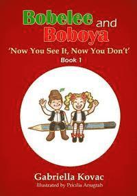 bokomslag Bobelee and Boboya: Now You See It, Now You Don't