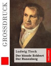 bokomslag Der blonde Eckbert / Der Runenberg (Großdruck)