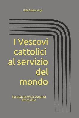 I Vescovi cattolici al servizio del mondo 1