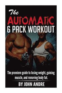 bokomslag The Automatic 6-Pack Workout