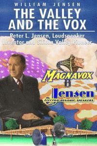 The Valley and the Vox: A Story of Triumph Before Silicon Valley 1