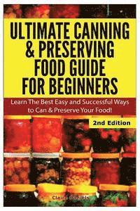 bokomslag Ultimate Canning & Preserving Food Guide for Beginners