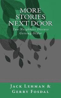 Gerry Fosdal, Jack Lehman - More Stories Next Door: Two Neighbors Discuss Getting Older, Häftad