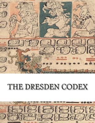 The Dresden Codex: Full Color Photographic Reproduction 1