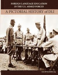 bokomslag Foreign Language Education in the U.S. Armed Forces: A Pictorial History of DLI